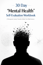 30 Day "Mental Health" Self-Evaluation Workbook (Male Version)